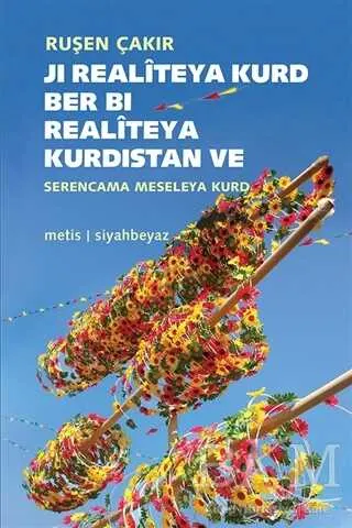 Ji Realiteya Kurd Ber Bi Realiteya Kurdistan ve Serencama Meseleya Kurd kapağı