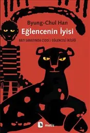 Eğlencenin İyisi : Batı Sanatında Ciddi - Eğlenceli İkiliği kapağı