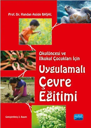 Okulöncesi ve İlkokul Çocukları İçin Uygulamalı Çevre Eğitimi kapağı