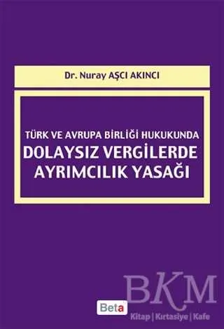 Türk ve Avrupa Birliği Hukukunda Dolaysız Vergilerde Ayrımcılık Yasağı kapağı