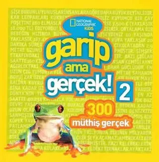 Garip Ama Gerçek! 2 - 300 Müthiş Gerçek kapağı