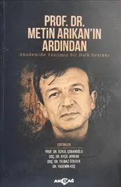 Prof. Dr. Metin Arıkan'ın Ardından kapağı