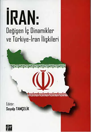 İran: Değişen İç Dinamikler ve Türkiye-İran İlişkileri kapağı
