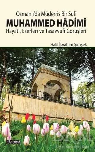 Osmanlı’da Müderris Bir Sufi: Muhammed Hadimi kapağı
