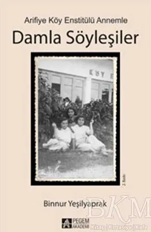 Arifiye Köy Enstitülü Annemle Damla Söyleşiler kapağı
