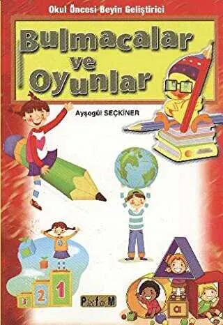 Okul Öncesi Beyin Geliştirici Bulmacalar ve Oyunlar kapağı
