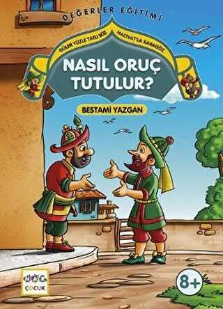 Nasıl Oruç Tutulur? - Güler Yüzle Tatlı söz Hacivatla Karagöz kapağı