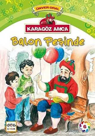 Karagöz Amca - 6 : Balon Peşinde kapağı