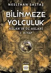 Bilinmeze Yolculuk : Aslan'ın Üç Aslanı kapağı