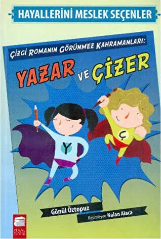 Hayallerini Meslek Seçenler Çizgi Romanın Görünmez Kahramanları Yazar ve Çizer kapağı