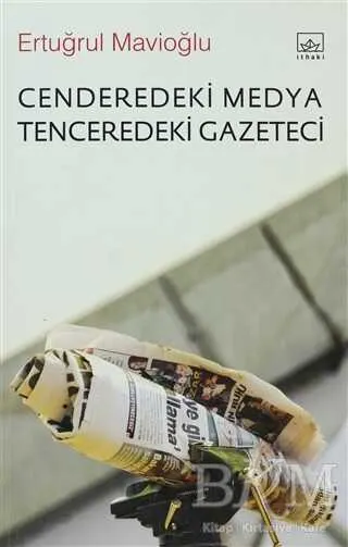 Cenderedeki Medya Tenceredeki Gazeteci kapağı