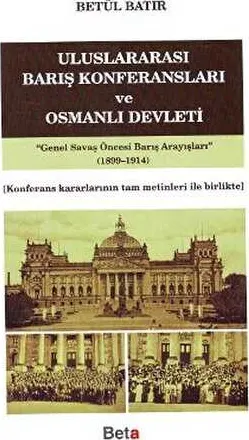 Uluslararası Barış Konferansları ve Osmanlı Devleti kapağı