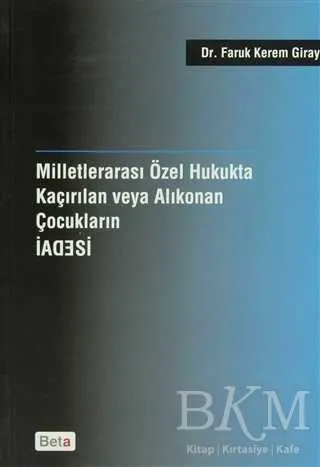 Milletlerarası Özel Hukukta Kaçırılan veya Alıkonan Çocukların İadesi kapağı
