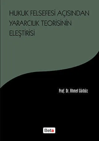 Hukuk Felsefesi Açısından Yararcılık Teorisinin Eleştirisi kapağı
