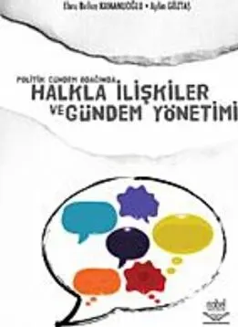 Politik Gündem Odağında Halkla İlişkiler ve Gündem Yönetimi kapağı