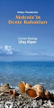 Akdeniz’in Deniz Kabukları Fethiye Örnekleriyle kapağı