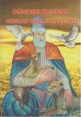 Dünden Bugüne Hünkar Hacı Bektaş Veli kapağı