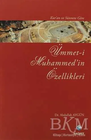 Kur’an ve Sünnet’e Göre Ümmet-i Muhammed’in Özellikleri kapağı