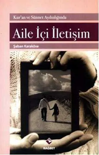 Kur’an ve Sünnet Aydınlığında Aile İçi İletişim kapağı