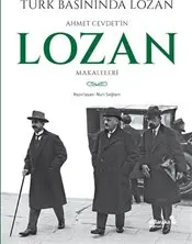 Türk Basınında Lozan : Ahmet Cevdet'in Lozan Makaleleri kapağı