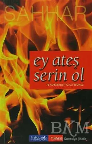 Ey Ateş Serin Ol kapağı