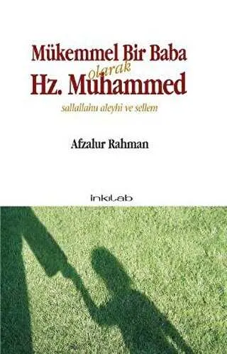 Mükemmel Bir Baba Olarak Hz. Muhammed Sallallahu Aleyhi ve Sellem kapağı