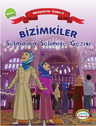 Bizimkiler Selma’nın Selimiye Gezisi kapağı