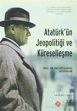 Atatürk`ün Jeopolitiği ve Küreselleşme kapağı