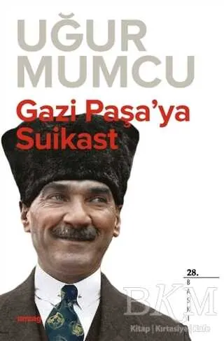Gazi Paşa’ya Suikast kapağı