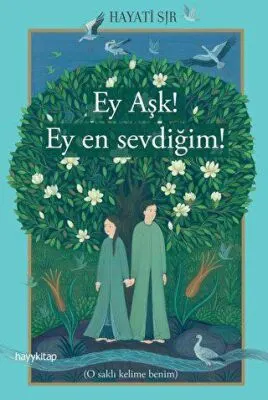 Ey Aşk! Ey En Sevdiğim! kapağı