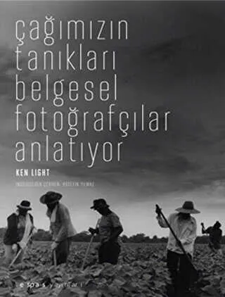 Çağımızın Tanıkları Belgesel Fotoğrafçılar Anlatıyor kapağı