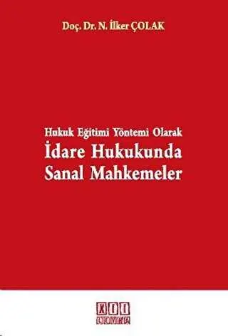Hukuk Eğitimi Yöntemi Olarak İdare Hukukunda Sanal Mahkemeler kapağı