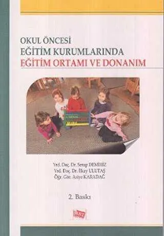 Okul Öncesi Eğitim Kurumlarında Eğitim Ortamı ve Donanım kapağı