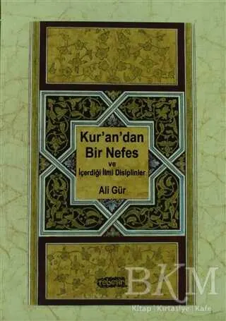 Kur’an’dan Bir Nefes ve İçerdiği İlmi Disiplinler kapağı