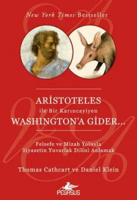 Aristoteles İle Bir Karıncayiyen Washington`a Gider kapağı