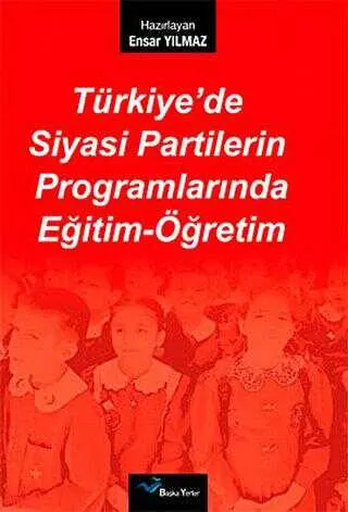 Türkiye’de Siyasi Partilerin Programlarında Eğitim-Öğretim kapağı