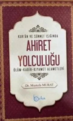 Kur’an ve Sünnet Işığında Ahiret Yolculuğu kapağı