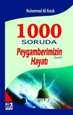 1000 Soruda Peygamberimizin s.a.v Hayatı kapağı