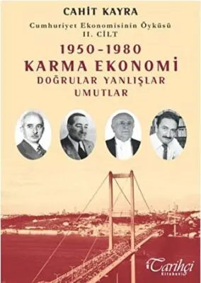 Cumhuriyet Ekonomisinin Öyküsü 2. Cilt: 1950 - 1980 Karma Ekonomi kapağı