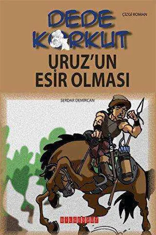 Dede Korkut - Uruz’un Esir Olması kapağı