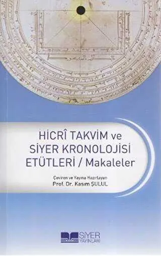 Hicri Takvim ve Siyer Kronolojisi Etütleri - Makaleler kapağı