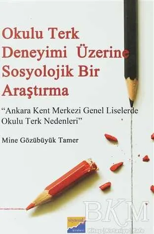 Okulu Terk Deneyimi Üzerine Sosyolojik Bir Araştırma kapağı