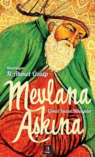 Mevlana Aşkına - Gönül Işıtan Hikayeler kapağı