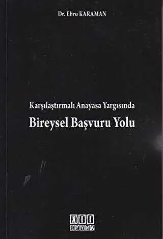 Karşılaştırmalı Anayasa Yargısında Bireysel Başvuru Yolu kapağı