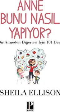Anne Bunu Nasıl Yapıyor? kapağı