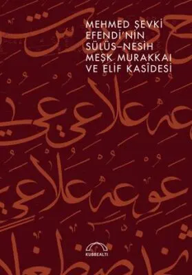 Mehmed Şevki Efendi’nin Sülüs Nesih Meşk Murakkaı ve Elif Kasidesi kapağı