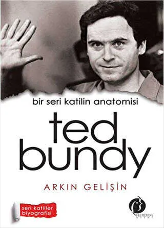 Bir Seri Katilin Anatomisi: Ted Bundy kapağı