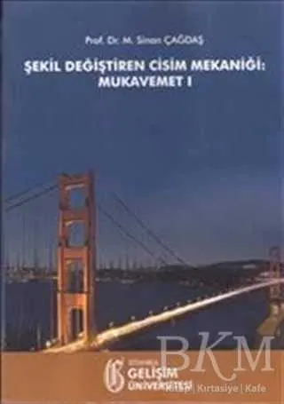 Şekil Değiştiren Cisim Mekaniği: Mukavemet 1 kapağı