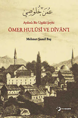 Aydınlı Bir Uşşaki Şeyhi - Ömer Hulusi ve Divan’ı kapağı