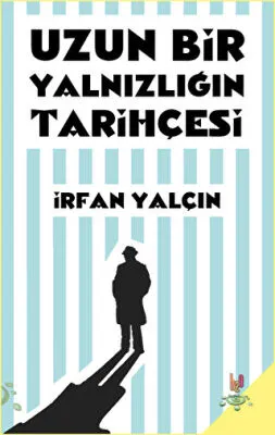 Uzun Bir Yalnızlığın Tarihçesi kapağı